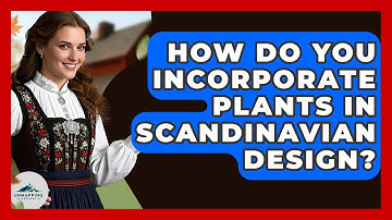 How Do You Incorporate Plants In Scandinavian Design? - Unmapping Scandinavia
