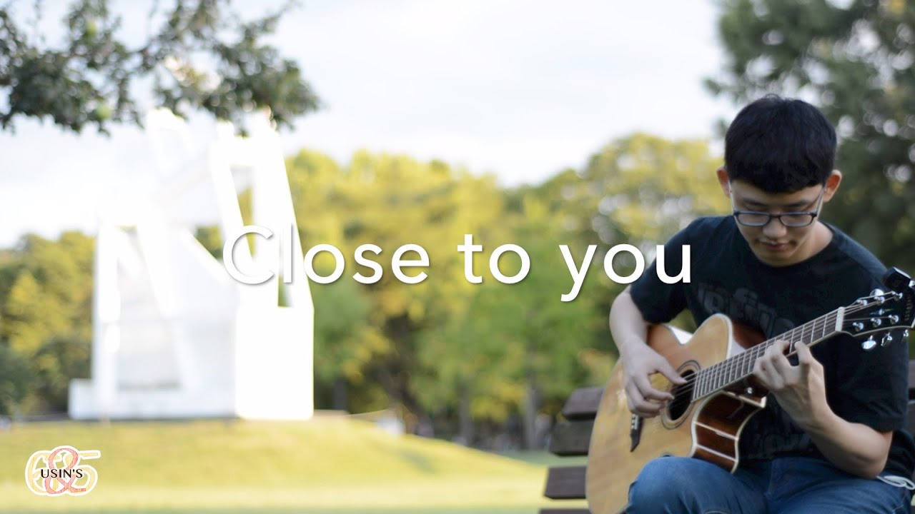 Close to you-covered by Yusin 6&5