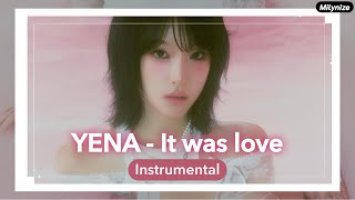 YENA ‘It was love’ Instrumental
