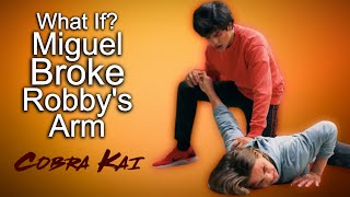 What If Miguel Broke Robbys Arm? Cobra Kai