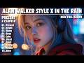 ALAN WALKER STYLE X IN THE RAIN || PRESENT || NEW FULL ALBUM 2026