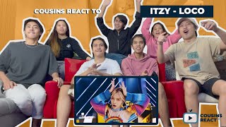 COUSINS REACT TO ITZY “LOCO” M/V