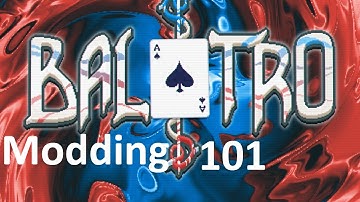 Balatro Modding 101, How to Install & Make Mods! (Deprecated)