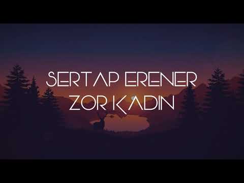 SERTAP ERENER || ZOR KADIN (LYRİCS)