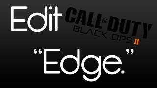 Edge. // Black Ops 2 TCE // by Aspect