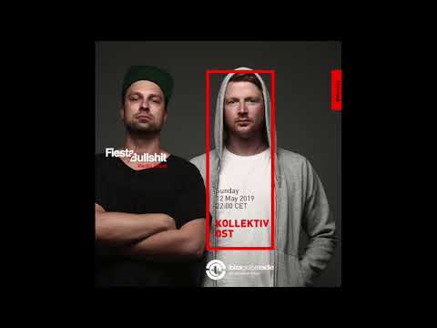 KOLLEKTIV OST @ Fiesta&Bullshit Radioshow - Ibiza Global Radio 12.05.2019