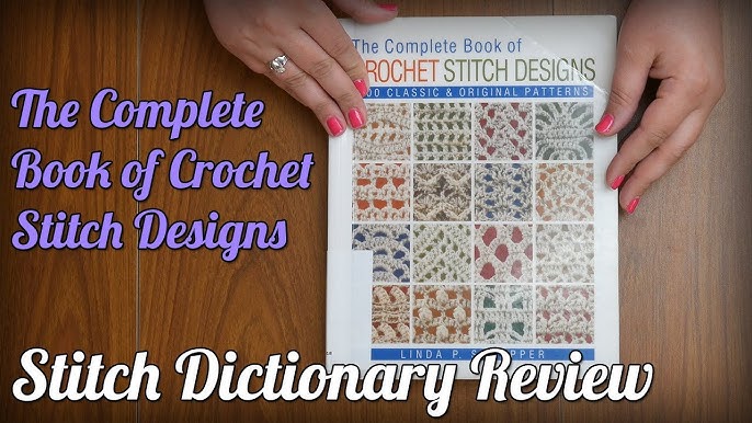 Complete Book Of CROCHET-STITCH DESIGNS By Linda P. Schapper Paper Back  1985.