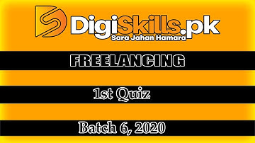 1st quiz of freelancing batch 6 Solved mcq || Digiskills.pk ||  FRL101 || 2020