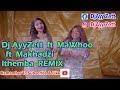 Dj AyyZett ft MaWhoo ft Makhadzi - Ithemba REMIX