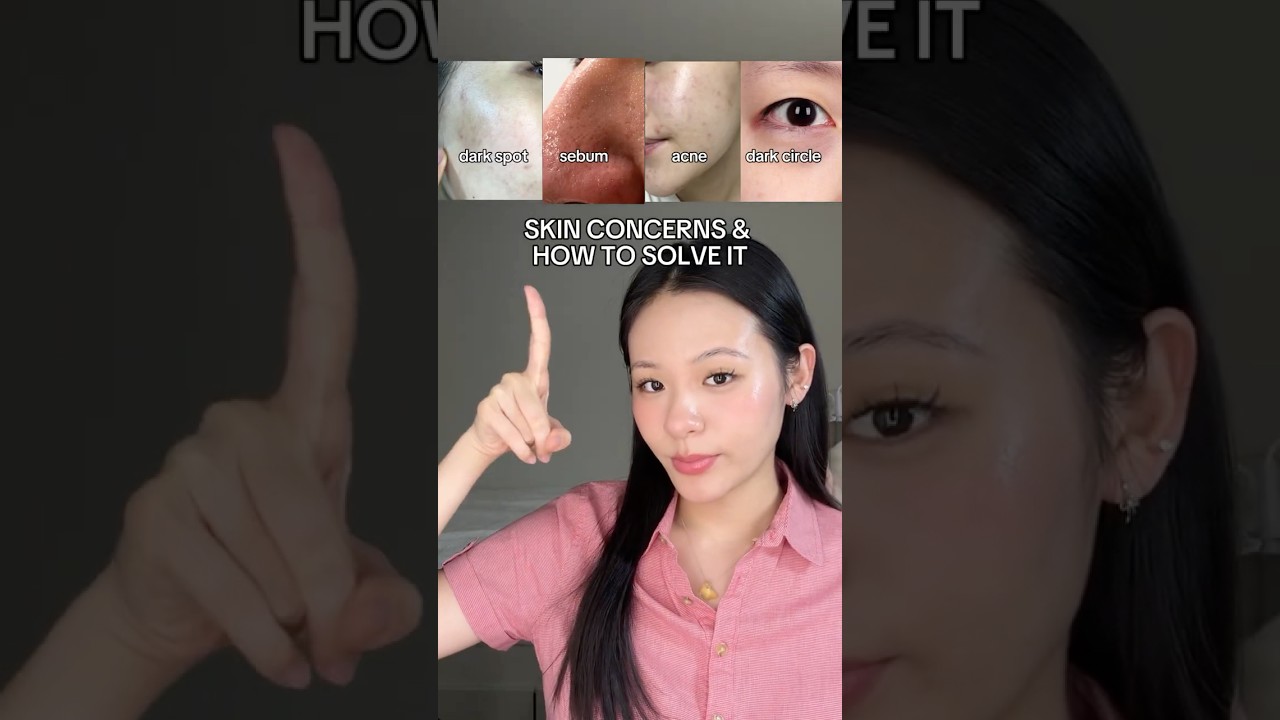 HOW TO SOLVE YOUR SKIN CONCERN (skincare edition)