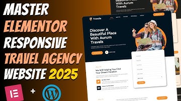 😍Master ELEMENTOR: Build a Responsive TRAVEL AGENCY WEBSITE  from Scratch | Wordpress Tutorial 2025