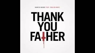Hunter Moore - Do it All Again Feat: The Foolish Ways