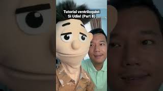 Tutorial ventriloquist si Udin! (Part 8) #komedi #puppet #ventriloquist #tutorial #lucu #lol