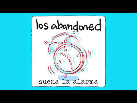 Los Abandoned - Suena La Alarma (Audio)