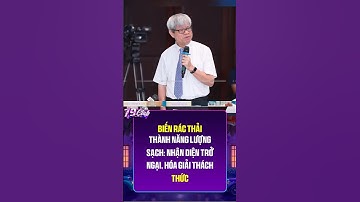 BIẾN RÁC THẢI THÀNH NĂNG LƯỢNG SẠCH: Nhận diện trở ngại, hóa giải thách thức