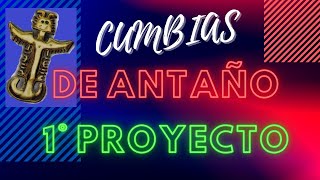 CUMBIAS DE ANTAÑO PRIMER PROYECTO: SI LO QUE BUSCAS ES FIDELIDAD, ENTONCES NO HAY MÁS NADA QUE DECIR