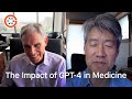 The impact of gpt4 in medicine ground truths podcast with eric topol and peter lee