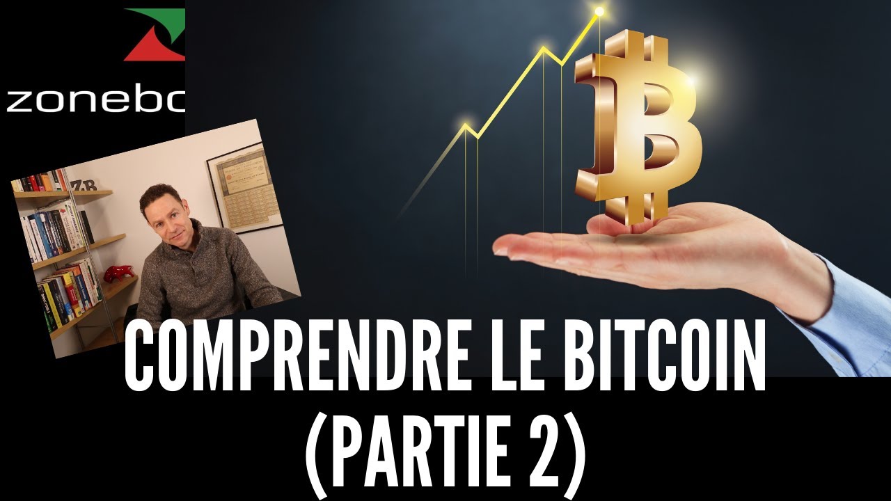 Comprendre le Bitcoin (Partie 2)