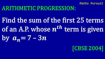 Find the sum of the first 25 terms of an A.P. whose 𝒏^𝒕𝒉 term is given by  𝒂_𝒏= 7 – 3𝒏  [CBSE 2004]