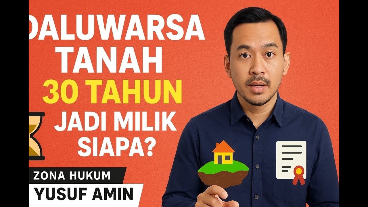 Daluwarsa 30 Tahun dalam Sengketa Tanah | Bisa Jadi Milik? Bedanya Sewa, Gadai, dan Kepemilikan