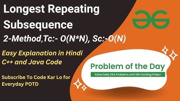 Longest Repeating Subsequence | GFG POTD | Dynamic Programming | C++ | Java | Code Kar Lo