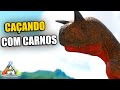 Carnotauros Caçadores I Perdido na Selva I ARk Survival Evolved