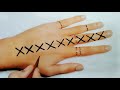 X alphabet mehndi design for back hand  very easy mehndi trick for beginners