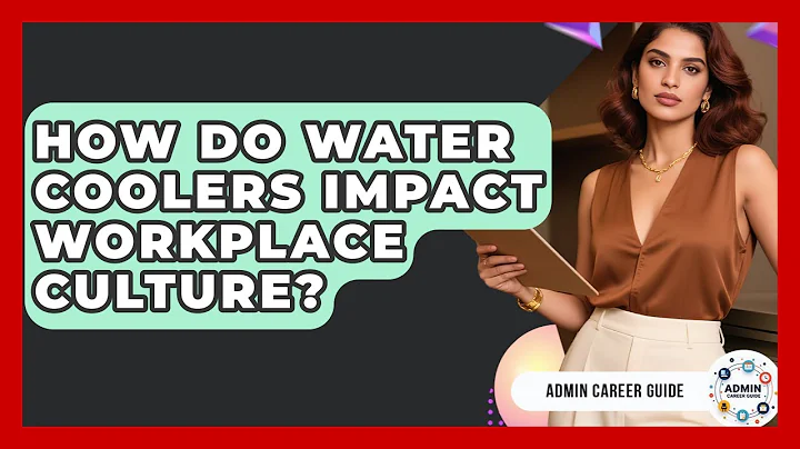How Do Water Coolers Impact Workplace Culture? - Admin Career Guide