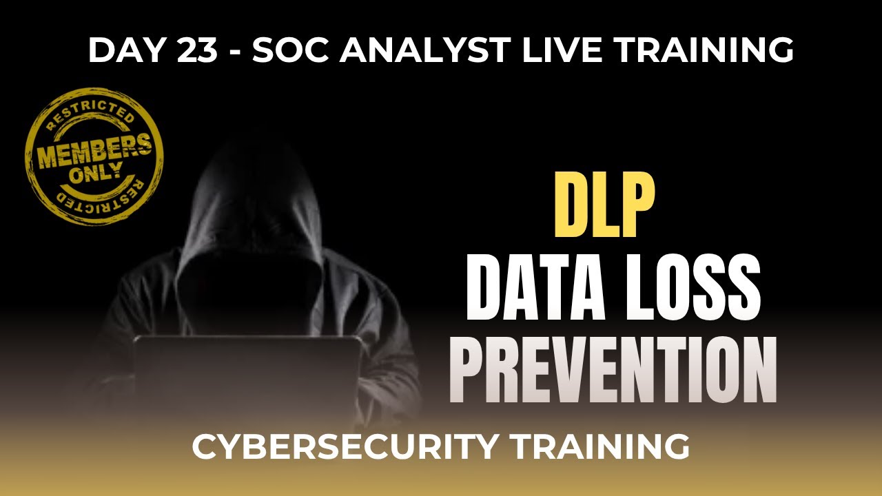 🔐 Day 23 - DLP Data Loss Prevention | SOC Analyst Training ...