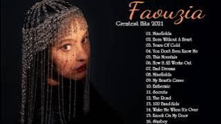 F A O U Z I A Greatest Hits Full Album 2021 | F A O U Z I A Best Songs  Playlist 2021