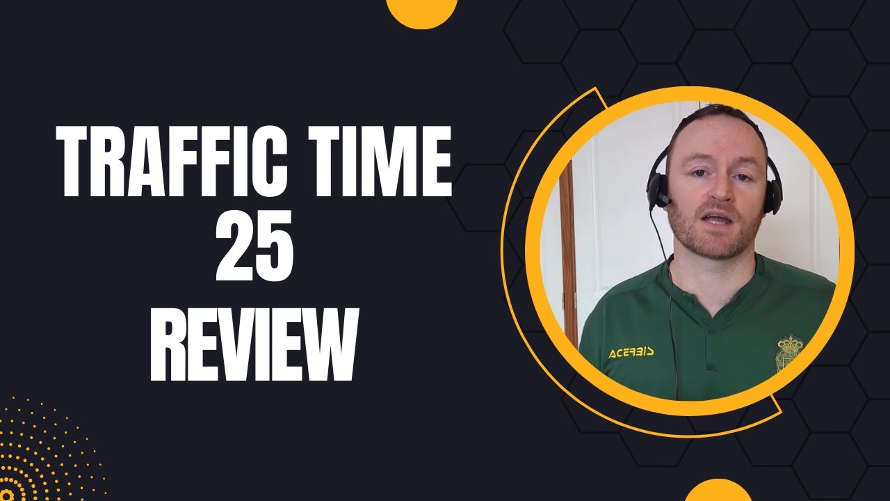 Traffic Time 25 Review + 4 Bonuses To Make It Work FASTER!