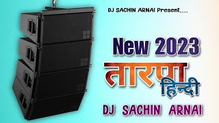 New 2023 तारपा Hindi ❤️ | Tur thali Style Tarpa | DJ Sachin Arnai