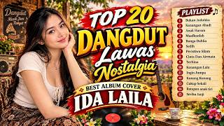 TOP 20 DANGDUT LAWAS NOSTALGIA TERBAIK | FULL ALBUM IDA LAILA COVER NONSTOP PALING DICARI