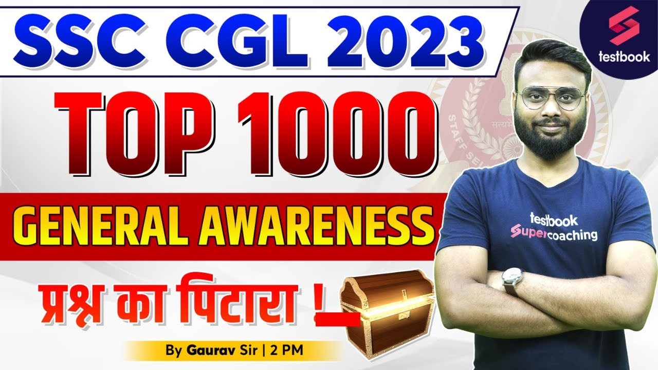 SSC CGL 2023 General Awareness Top 1000 GK Questions For SSC CGL SSC CGL 2023 General Awareness Top 1000 GK Questions For SSC CGL
