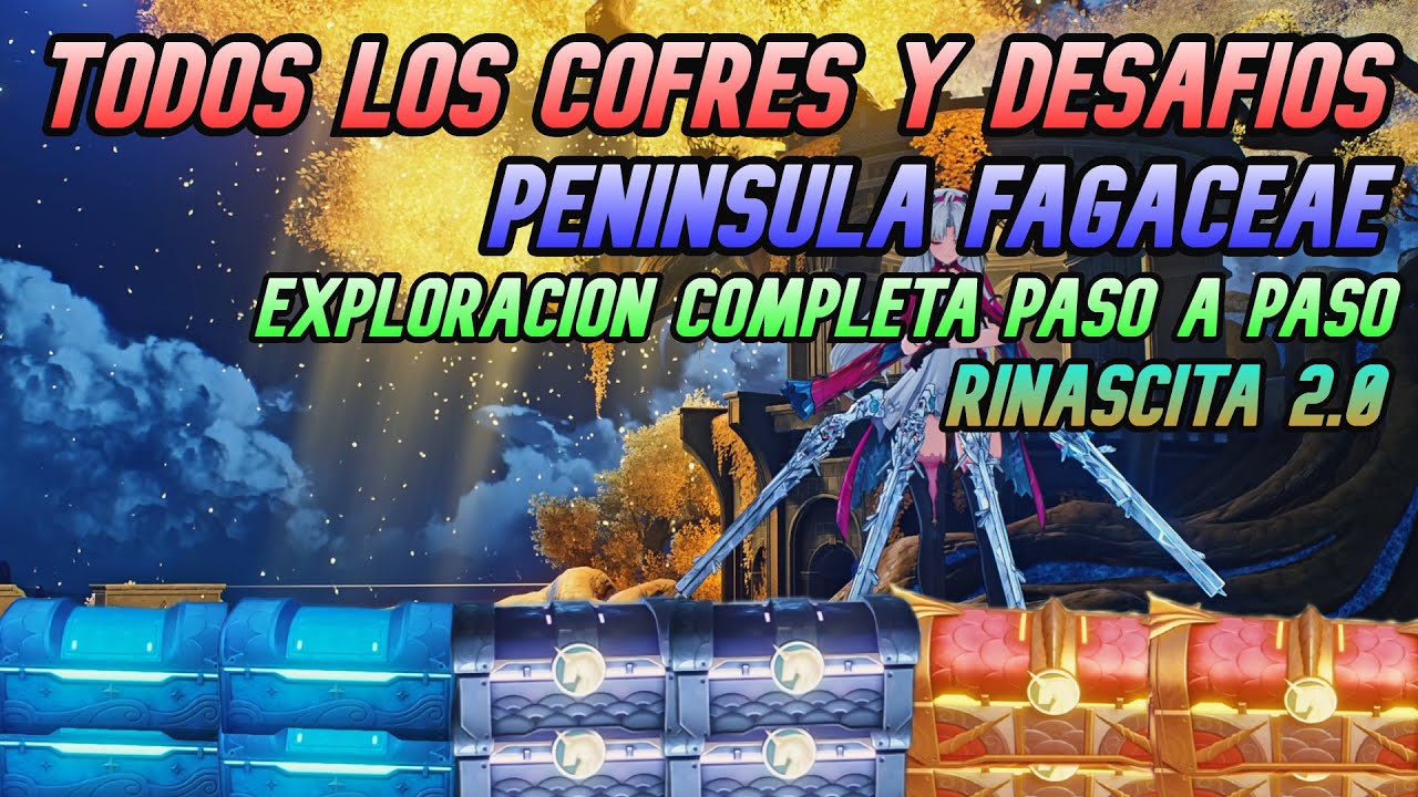 PENÍNSULA FAGACEAE | Exploración al 100% Paso A Paso | Rinascita 2.0 | Wuthering Waves Español