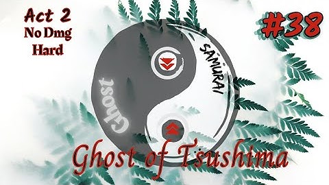 Ghost of Tsushima (Hard) Part 38 No Damage 100% Walkthrough (No Commentary) Tme Stmp Dscrptn Below