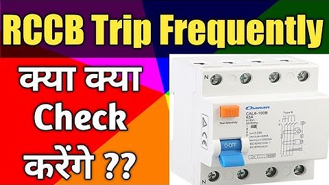 RCCB Trip Frequently | How RCCB Works| How to Check RCCB