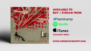 The Undercover Hippy - Truth & Fiction [Audio]