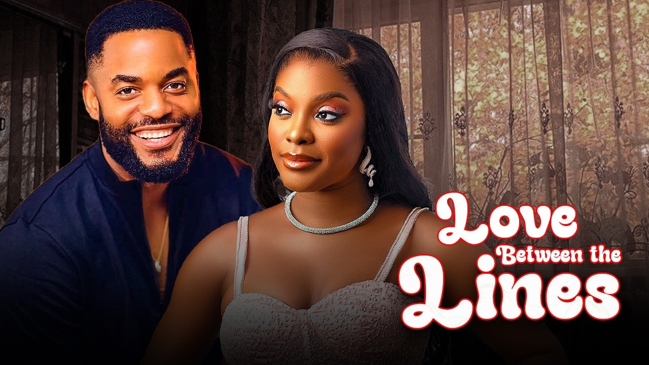 LOVE BETWEEN THE LINES - | CHIKE DANIELS, MIWA OLORUNFEMI | -Nigerian Movies 2026 latest full movies