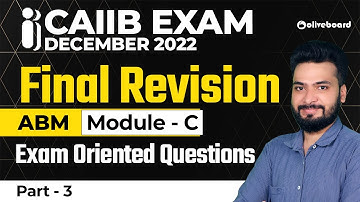 CAIIB Exam Dec 2022 | Final Revision | ABM | Module - C | Exam Oriented Questions | Part - 3