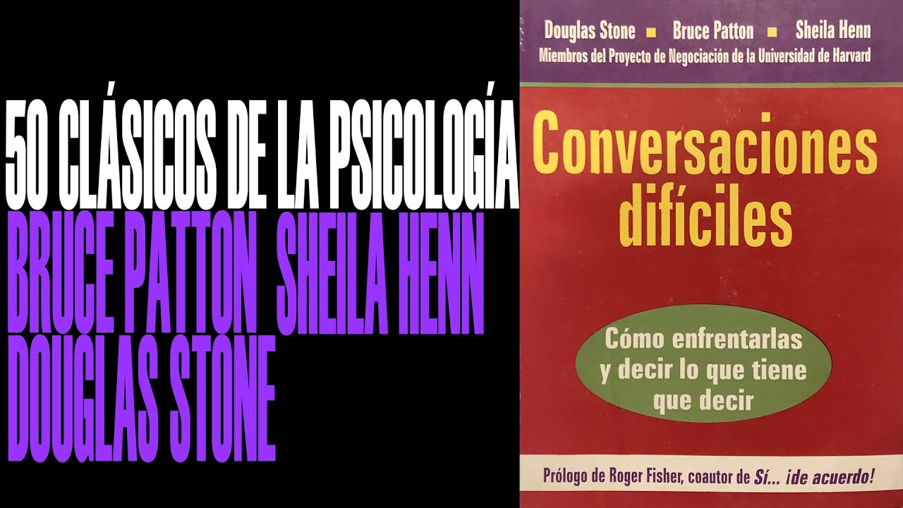 BRUCE PATTON DOUGLAS STONE Y SHEILA HENN - 50 CLÁSICOS DE LA PSICOLOGÍA - URIEL ROCHA
