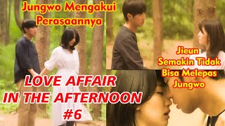 PERLAHAN MENDEKAT - Alur Cerita Drakor - LOVE AFFAIR IN THE AFTERNOON (2020) - EPS 6