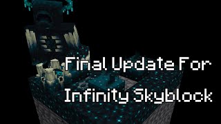 The Last Infinity Skyblock Update?