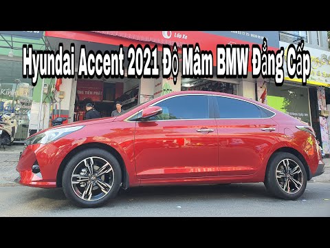 Video Hyundai Accent Bản Đặc Biệt 2021 Độ Mâm BMW Đẳng Cấp |... - youtube
