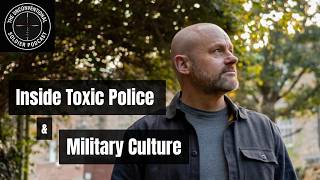 When Loyalty Goes Wrong: Inside Toxic Police & Military Culture