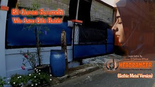 Download Lagu Bil Qurani Sa'amdhi dan Wa Asro Bihi Rabbi Gothic Metal Cover MP3