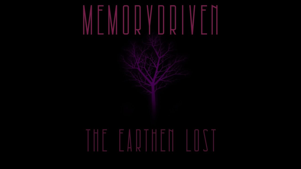 MEMORYDRIVEN-501 AM (THE EARTHEN LOST)