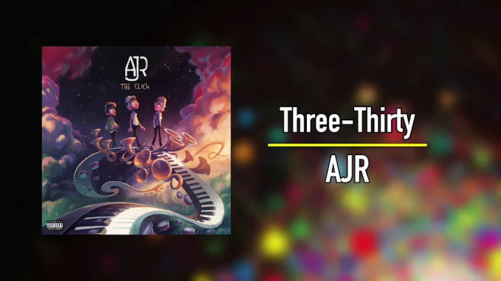 AJR - Three Thirty