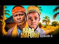 BABA MAFURU EP6 