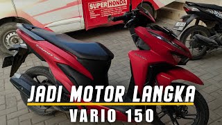 VARIO 150 JADI MOTOR LANGKA ‼️MASIH BANYAK DICARI UNITNYA🔥